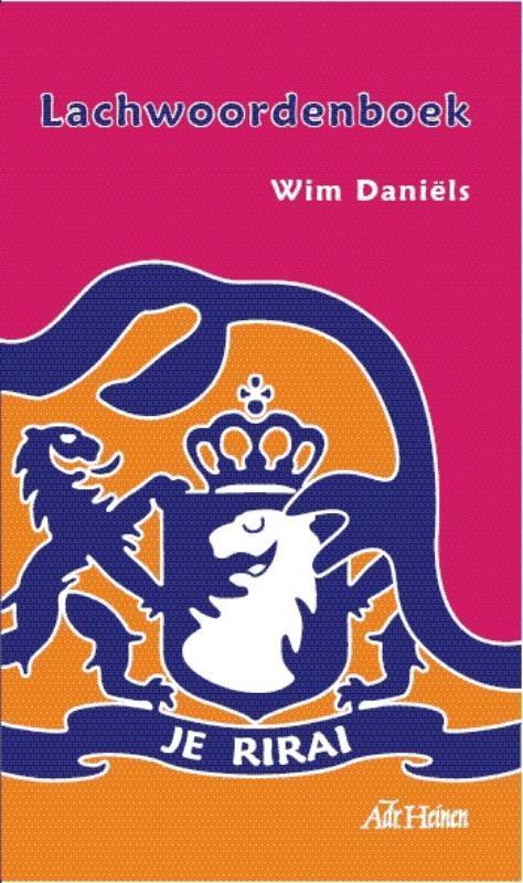 Lachwoordenboek 9789086800469 Wim Daniëls, Boeken, Woordenboeken, Gelezen, Verzenden