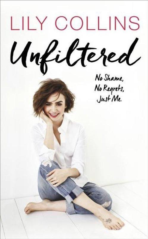 Unfiltered: No Shame, No Regrets, Just Me 9781785034107, Livres, Livres Autre, Envoi