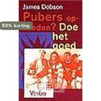PUBERS OPVOEDEN DOE HET GOED 9789029716109 DOBSON, Boeken, Verzenden, Zo goed als nieuw, DOBSON