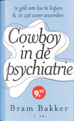 Delphireeks - Cowboy in de psychiatrie 9789041730091, Boeken, Gelezen, B. Bakker, Verzenden