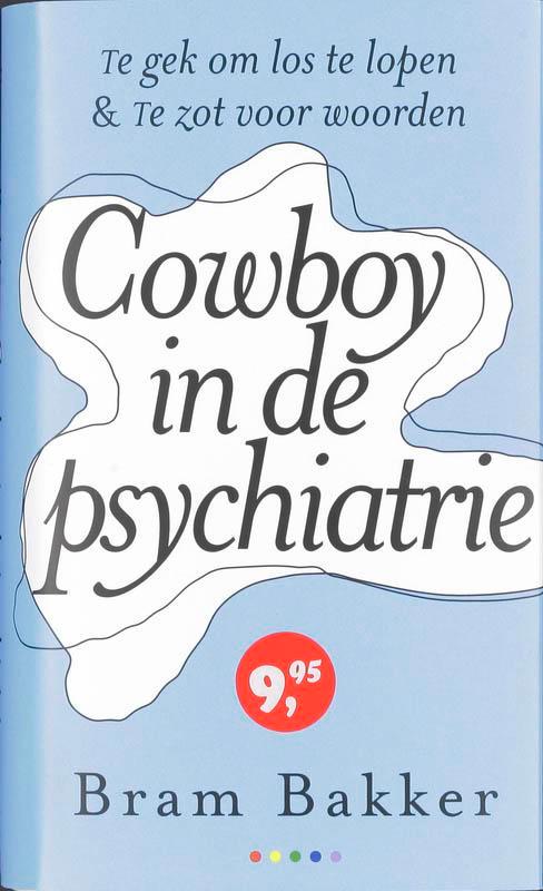 Delphireeks - Cowboy in de psychiatrie 9789041730091, Boeken, Psychologie, Gelezen, Verzenden