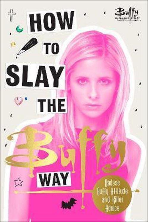 How to Slay the Buffy Way 9781785038761, Boeken, Overige Boeken, Gelezen, Verzenden