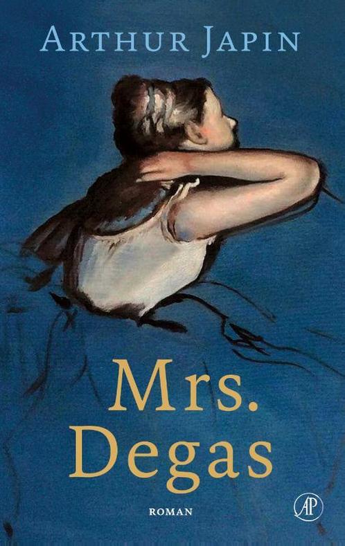 Mrs. Degas 9789029542326, Livres, Romans, Envoi