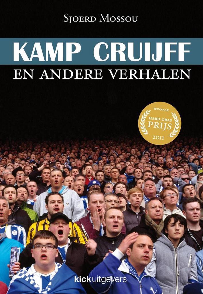 Kamp Cruijff 9789491555008 Sjoerd Mossou, Boeken, Hobby en Vrije tijd, Gelezen, Verzenden
