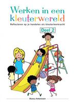Werken in een kleuterwereld - Deel 2 9789403611327, Boeken, Verzenden, Zo goed als nieuw, Bianca Antonissen