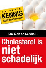 Kennis geeft keuzevrijheid 1 -   Cholesterol is niet, Gelezen, Gábor Lenkei, Verzenden