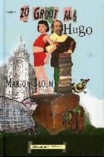 ZO GROOT ALS HUGO 9789073187498 Marion Bloem, Verzenden, Zo goed als nieuw, Marion Bloem