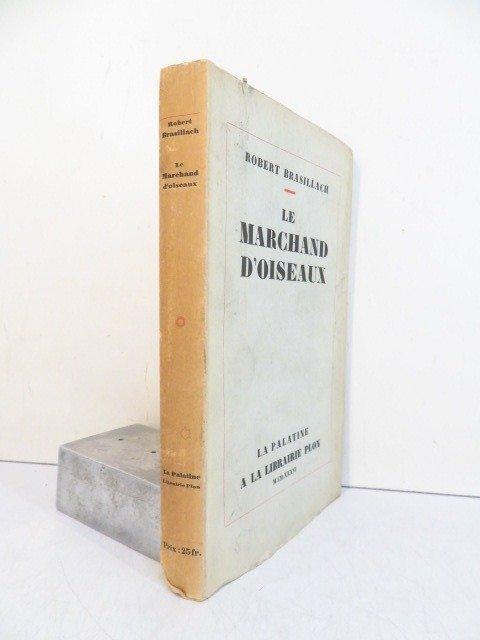 Robert Brasillach - Le marchand doiseaux - 1936, Antiek en Kunst, Antiek | Boeken en Manuscripten
