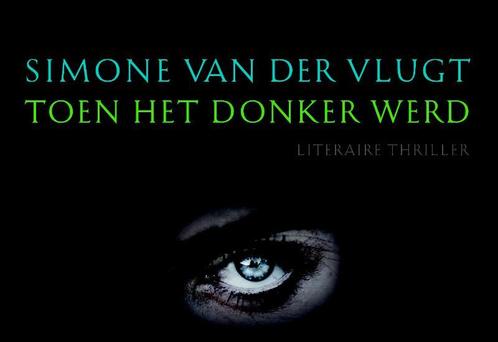 Toen het donker werd / Dwarsligger / 426 9789049804992, Boeken, Thrillers, Gelezen, Verzenden