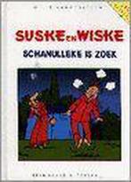 Schanulleke is zoek / Suske en Wiske / 7 9789002200946, Boeken, Verzenden, Gelezen, Willy Vandersteen