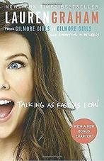 Talking as Fast as I Can: From Gilmore Girls to Gilmore ..., Lauren Graham, Verzenden