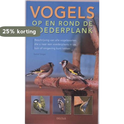 Vogels op en rond de voederplank 9789044720037 D. Singer, Boeken, Hobby en Vrije tijd, Zo goed als nieuw, Verzenden
