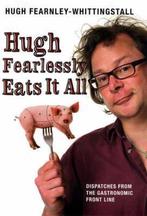 Hugh Fearlessly Eats it All 9780747588412, Verzenden, Gelezen, Hugh Fearnley-Whittingstall
