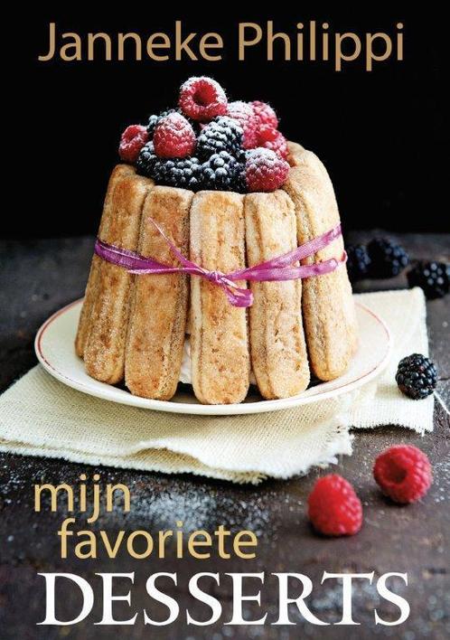 Mijn favoriete desserts 9789045206035 Janneke Philippi, Boeken, Kookboeken, Zo goed als nieuw, Verzenden