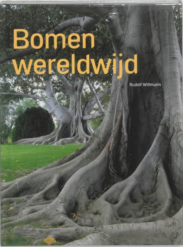 Bomen Wereldwijd 9789058561008 R. Wittmann, Boeken, Hobby en Vrije tijd, Gelezen, Verzenden