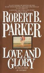 Love and Glory 9780440146292, Robert B. Parker, Verzenden