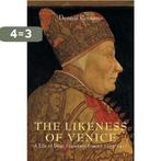 The Likeness of Venice - A Life of Doge Francesco Fosxari, Boeken, Verzenden, Gelezen, Dennis Romano