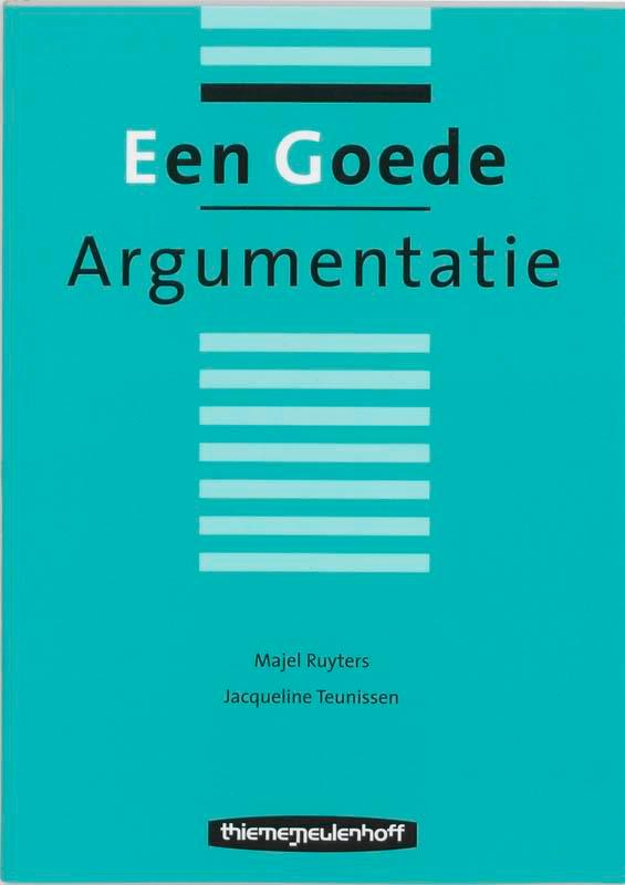 Een goede argumentatie 9789006950373 J. Teunissen, Boeken, Schoolboeken, Gelezen, Verzenden
