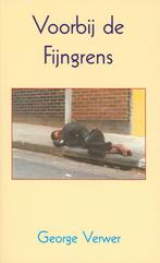 VOORBIJ DE FIJNGRENS 9789063310066 G. Verwer, Verzenden, Zo goed als nieuw, G. Verwer