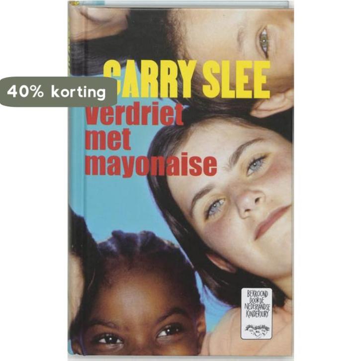 Verdriet met mayonaise 9789049920906 Carry Slee, Boeken, Kinderboeken | Jeugd | 13 jaar en ouder, Gelezen, Verzenden
