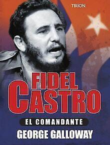 Fidel Castro / druk 1: el comandante  Galloway, G.  Book, Livres, Livres Autre, Envoi