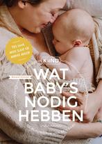 Wat baby’s nodig hebben / Kiind 9789082200829, Verzenden, Melanie Visscher