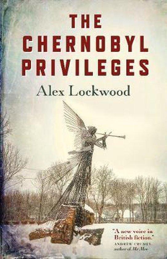 Chernobyl Privileges, The 9781785358722 Alex Lockwood, Livres, Langue | Anglais, Envoi