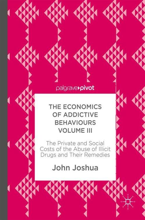 The Economics of Addictive Behaviours Volume III John Joshua, Boeken, Taal | Engels, Zo goed als nieuw, Verzenden