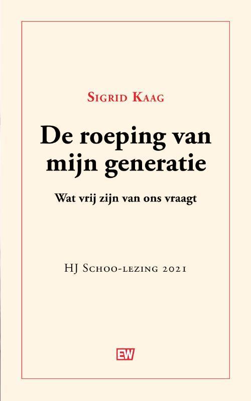 De roeping van mijn generatie 9789463480994 Sigrid Kaag, Boeken, Politiek en Maatschappij, Zo goed als nieuw, Verzenden