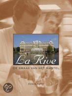 La Rive Nl Editie 9789058561046, Livres, Livres de cuisine, Alma Huisken, E. Kats, Verzenden