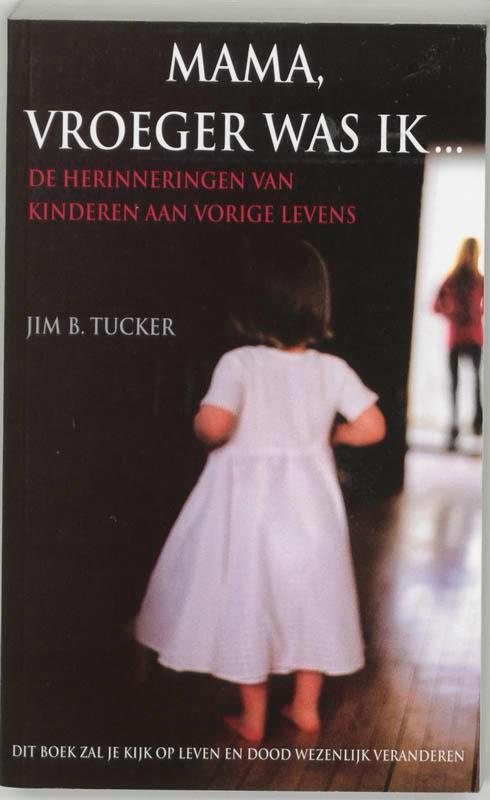 Mama, vroeger was ik ... 9789022991879 J.B. Tucker, Boeken, Esoterie en Spiritualiteit, Gelezen, Verzenden