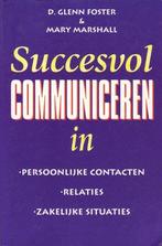 SUCCESVOL COMMUNICEREN 9789060578568, D. Glenn Foster, Mary Marshall, Zo goed als nieuw, Verzenden