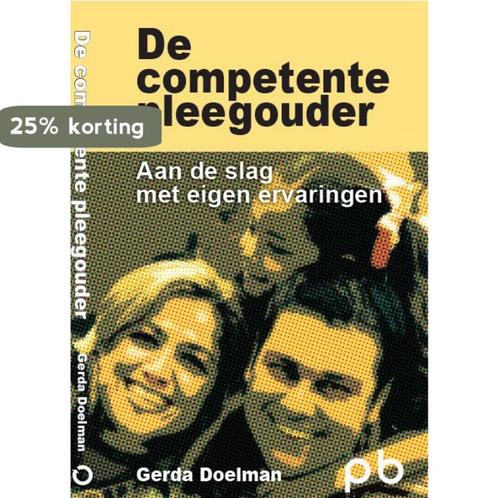 De competente pleegouder 9789491591136 Gerda Doelman, Boeken, Zwangerschap en Opvoeding, Zo goed als nieuw, Verzenden