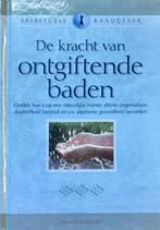 De Kracht Van Ontgiftende Baden 9789043821285, Boeken, Verzenden, Zo goed als nieuw, France Guillain