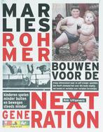 Bouwen Voor De Next Generation 9789056625450, Boeken, Marlies Rohmer, IJ. van Veelen, Zo goed als nieuw, Verzenden