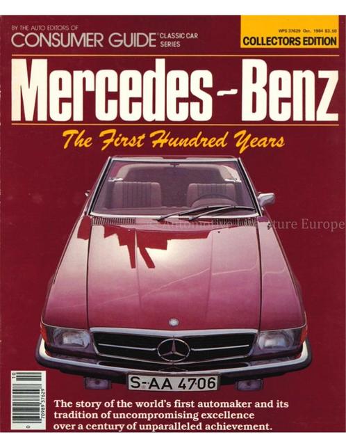 MERCEDES-BENZ, THE FIRST HUNDRED YEARS (CONSUMER GUIDE CLA.., Livres, Autos | Livres, Enlèvement ou Envoi