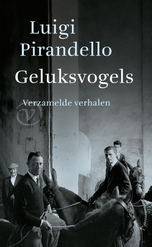 Geluksvogels 9789028213142 Luigi Pirandello, Boeken, Literatuur, Zo goed als nieuw, Verzenden