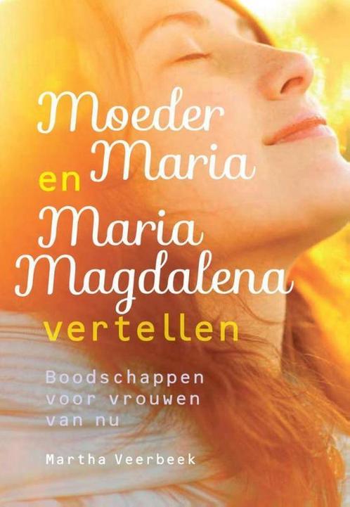 Moeder Maria en Maria Magdalena vertellen 9789460150876, Boeken, Esoterie en Spiritualiteit, Gelezen, Verzenden