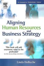 Aligning Human Resources And Business Strategy 9780750653626, Gelezen, Linda Holbeche, Verzenden