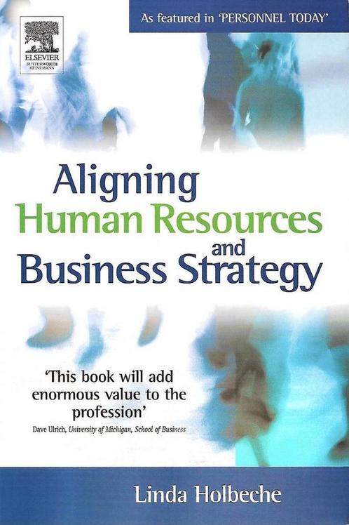 Aligning Human Resources And Business Strategy 9780750653626, Livres, Livres Autre, Envoi
