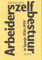 Arbeiderszelfbestuur in Spanje 9789080773431 J.J. Giele, Verzenden, Gelezen, J.J. Giele
