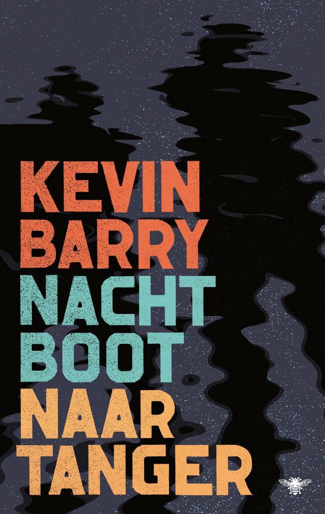 Nachtboot naar Tanger (9789403159508, Kevin Barry), Boeken, Romans, Nieuw, Verzenden