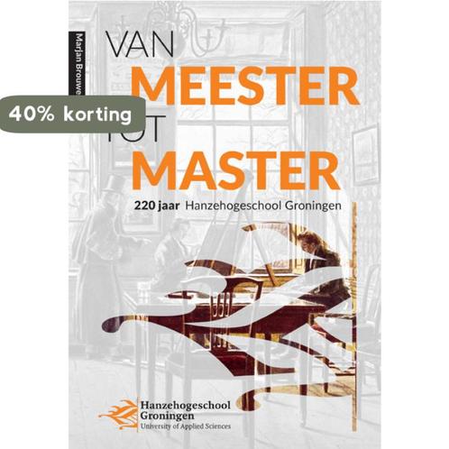 Van meester tot master 9789054523550 Marjan Brouwers, Boeken, Geschiedenis | Wereld, Zo goed als nieuw, Verzenden