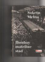 Bombay Mateloze Stad 9789054669623, S. Mehta, S. Mehta, Verzenden
