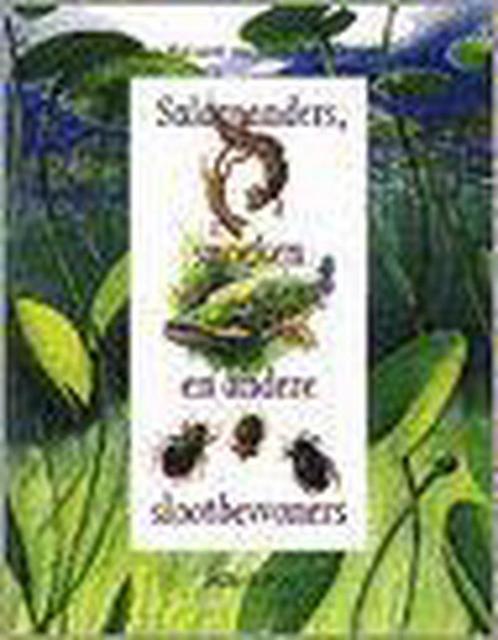 Salamanders, snoeken en andere slootbewoners 9789060974650, Boeken, Overige Boeken, Gelezen, Verzenden