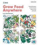 Grow Food Anywhere 9789461433381 Lucy Chamberlain, Verzenden, Zo goed als nieuw, Lucy Chamberlain