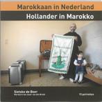Marokkaan In Nederland Hollander In Marokko 9789038919287, Verzenden, Zo goed als nieuw, S. de Boer