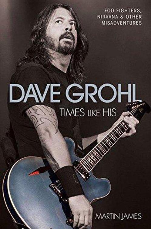 Dave Grohl 9781784187552 Martin James, Boeken, Taal | Engels, Zo goed als nieuw, Verzenden