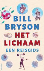 Het lichaam 9789045040028 Bill Bryson, Boeken, Verzenden, Zo goed als nieuw, Bill Bryson