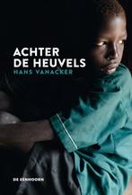Achter de heuvels 9789462910393 Hans Vanacker, Boeken, Verzenden, Zo goed als nieuw, Hans Vanacker